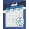 ASL Word Search American Sign Language -110 Fingerspelling Puzzles with Solutions Vol 1: American Sign Language Alphabet Word Search Games for Signing