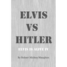 ELVIS vs HITLER
