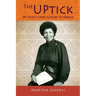 The UPtick: My Family from Slavery to Obama