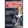 Auction Ready: How to Buy Property at Auction Even Though You're Scared S#!tless