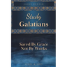 Study Galatians: Saved By Grace Not By Works