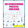 101 Crossword Puzzles for Kids: Large-Print Best Puzzle Book for Ages 8 and Up
