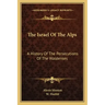 The Israel Of The Alps: A History Of The Persecutions Of The Waldenses