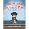 The Adventures of Sheriff Frank and the Dachshund Posse: The Sheriff's Tail: Book 1