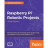 Raspberry Pi Robotic Projects, Third Edition