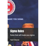 Sigma Rules: Rules that will make you sigma