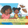 Is It a Butterfly or a Moth?: Curious Malaika Want to Know!