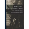 Kentucky. Birthplace Cabin; Kentucky - Birthplace Cabin - Hodgenville