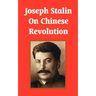 Joseph Stalin On Chinese Revolution