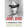 Jacob L. Devers: A General's Life