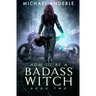 How To Be A Badass Witch: Book Two