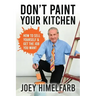 Don't Paint Your Kitchen How to Sell Yourself & Get the Job You Want