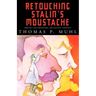 Retouching Stalin's Moustache