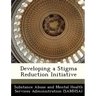 Developing a Stigma Reduction Initiative