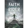 Faith Rider: Standing Firm in the Waves of Chaos