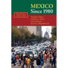 Mexico Since 1980