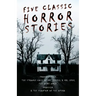 Five Classic Horror Stories - Frankenstein, The Strange Case of Dr. Jekyll & Mr. Hyde, The Were-wolf, Dracula, & The Phantom of the Opera