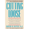Cutting Loose: An Adult's Guide to Coming to Terms with Your Parents