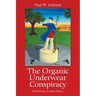 The Organic Underwear Conspiracy