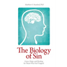 The Biology of Sin: Grace, Hope and Healing for Those Who Feel Trapped