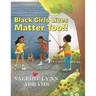 Black Girls Lives Matter Too!!