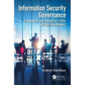 Information Security Governance: Framework and Toolset for Cisos and Decision Makers