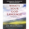A Companion Workbook of Spiritual Exercises for What's Your God Language?