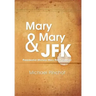 Mary Mary & JFK