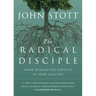 The Radical Disciple: Some Neglected Aspects of Our Calling
