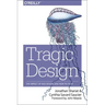 Tragic Design: The Impact of Bad Product Design and How to Fix It
