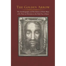The Golden Arrow: The Autobiography and Revelations of Sister Mary of St. Peter on Devotion to the Holy Face of Jesus