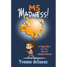 MS Madness