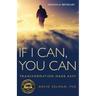 If I Can, You Can: Transformation Made Easy