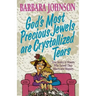 God's Most Precious Jewels Are Crystallized Tears
