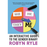 She/He/They/Me: An Interactive Guide to the Gender Binary