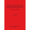 The Evolution of Long Distance Trading Relationships across the LBA/Iron Age Transition on the Northern Levantine Coast: Crisis, continuity and change