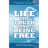 Life, the Truth, and Being Free