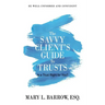 The Savvy Client's Guide to Trusts: Is a Trust Right for You?