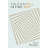 Politics in Time: History, Institutions, and Social Analysis