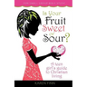 Is Your Fruit Sweet or Sour?