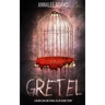 Gretel: A blood-chilling serial killer thriller with a psychological twist