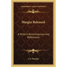 Margin Released: A Writer's Reminiscences And Reflections