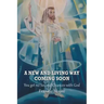 A New and Living Way Coming Soon: You Get No Second Chances with God