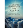 The Intimate Relationships of the Inner and Outer Soul: Spirituality, Nature and Love Poems