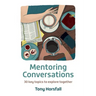 Mentoring Conversations: 30 key topics to explore together