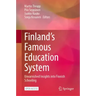 Finland's Famous Education System: Unvarnished Insights Into Finnish Schooling