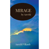 Mirage by Aavriti