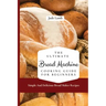 The Ultimate Bread Machine Cooking Guide For Beginners: Simple And Delicious Bread Maker Recipes