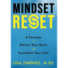 Mindset Reset: How to Retrain Your Brain and Transform Your Life
