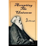 Accepting the Universe